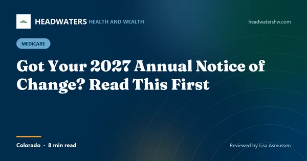 Got Your 2027 Annual Notice of Change? Read This First (article image)