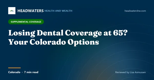 Losing Dental Coverage at 65? Your Colorado Options (article image)